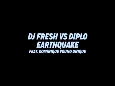 DJ Fresh VS Diplo - Earthquake ft Dominique Young Unique