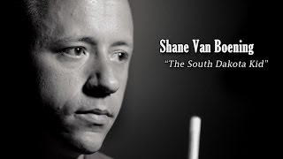 The South Dakota Kid The Shane Van Boening Story
