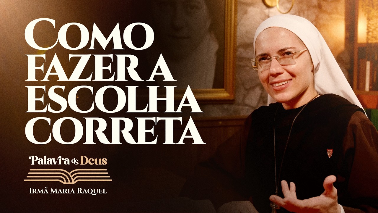 Como fazer a escolha correta? (Lc 9,22-25) Palavra de Deus | Irmã Maria Raquel 19/02