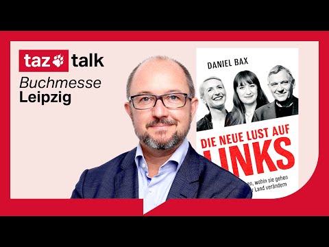 Video Thumbnail: Daniel Bax: Die neue Lust auf Links – taz Talk meets Buchmesse Leipzig