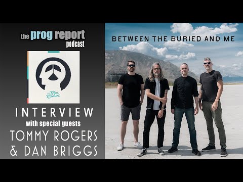 Tommy Rogers and Dan Briggs from Between the Buried and Me on their new album 'The Blue Nowhere'