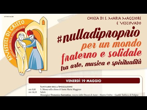 "#nulladiproprio per un mondo fraterno": l'incontro ad Assisi