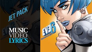 Eve 6 - Jet Pack (Lyrics)