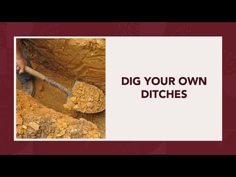 Dig Your own Ditches