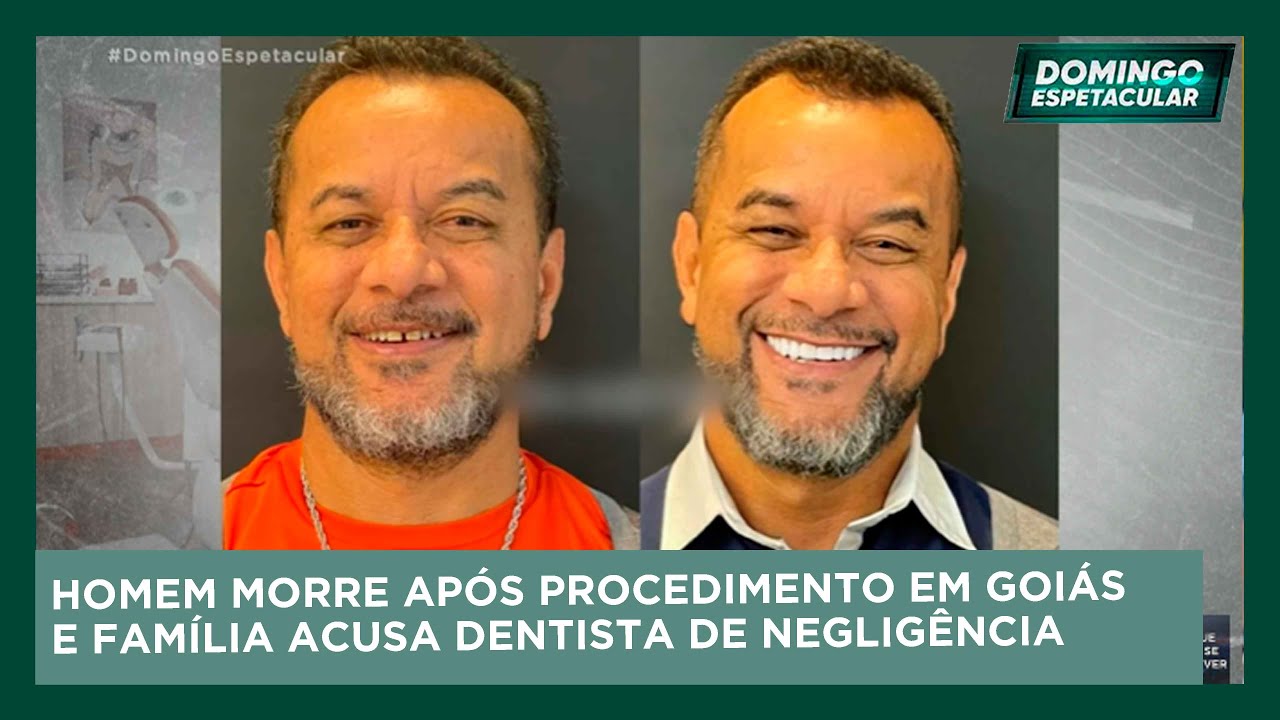 Homem morre após procedimento dentário e família acusa dentista de negligência | Domingo Espetacular