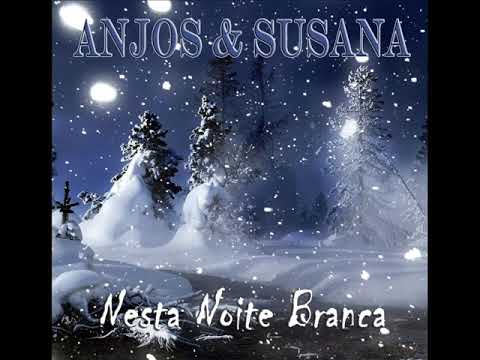 Anjos e Susana - Nesta Noite Branca