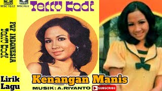 Download lagu Tetty Kadi - Kenangan Manis (Lirik Lagu) mp3