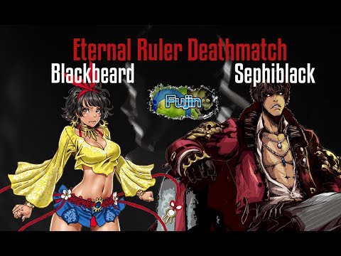 Eternal Ruler Deathmatch Blackbeard vs Sephiblack