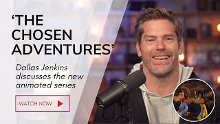 The Chosen Adventures: Dallas Jenkins discusses new animated series | EWTN News