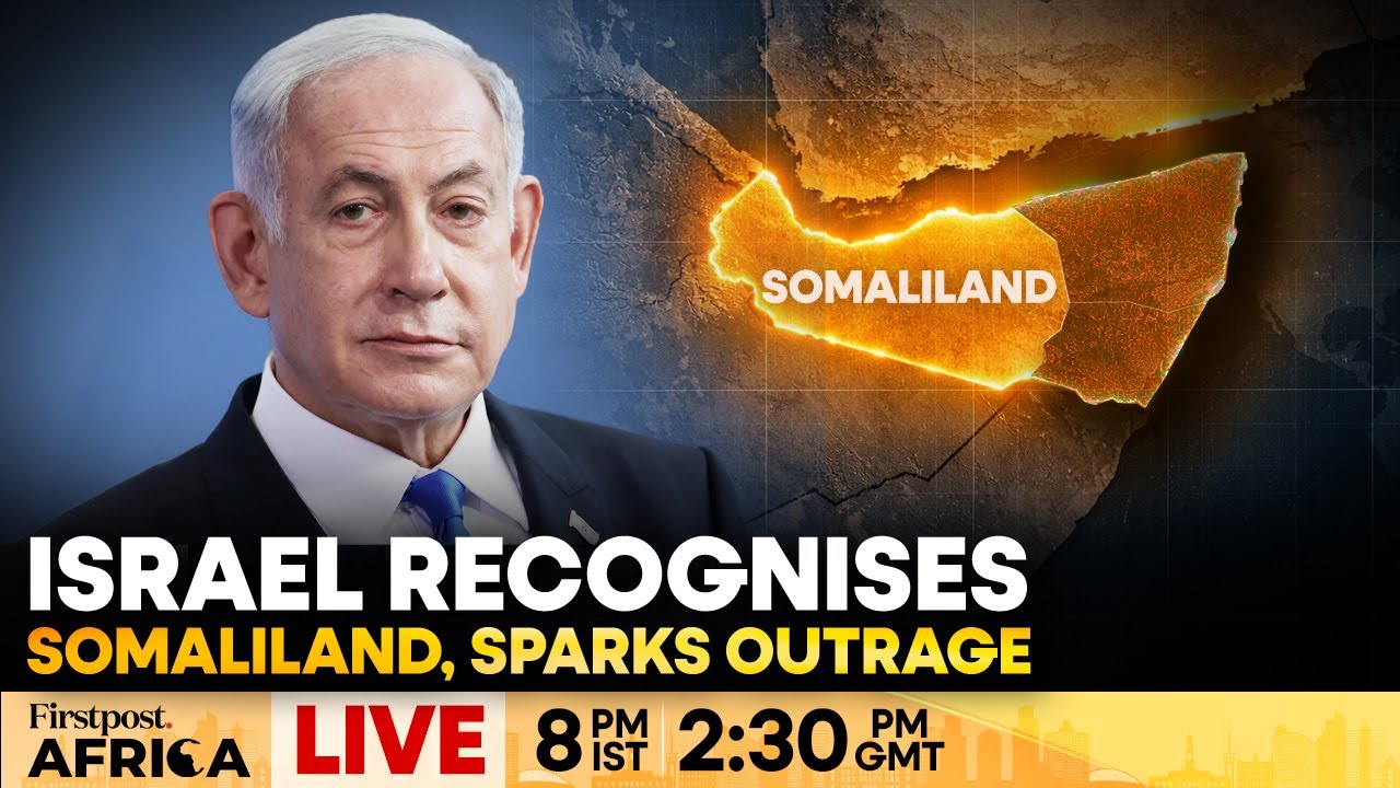 LIVE | Israel’s Netanyahu Recognises Somaliland: Why Does it Matter? | Firstpost Africa | N18G