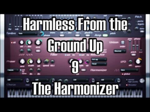 Harmless From The Ground Up 9 - The Harmonizer