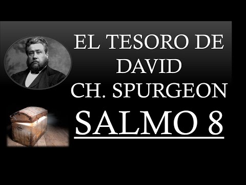 EL TESORO DE DAVID - CHARLES SPURGEON "SALMO 8"
