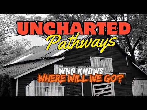 Uncharted Paths