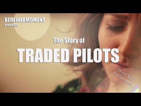 BerlinerMoment: The Story of Traded Pilots