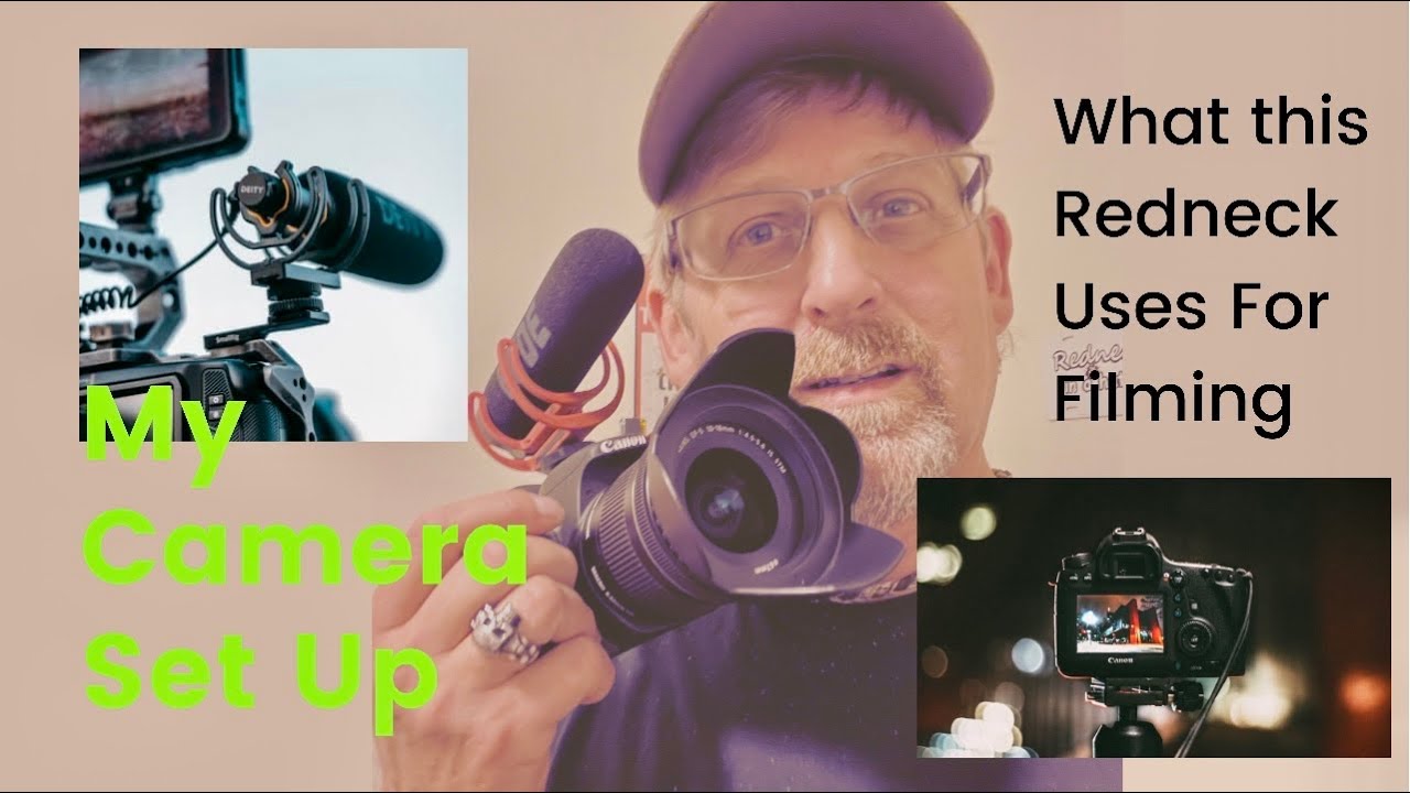 What this Redneck uses for YouTube filming