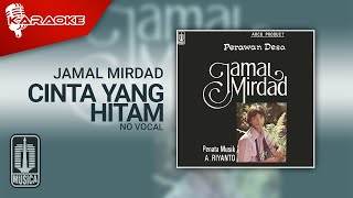 Download lagu Jamal Mirdad - Cinta Yang Hitam ( Karaoke Video) | No Vocal mp3 Download lagu Jamal Mirdad - Cinta Yang Hitam ( Karaoke Video) | No Vocal mp3