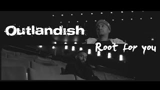 OUTLANDISH - ROOT FOR YOU (OFFICIAL LYRICS VIDEO)