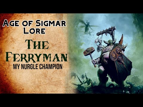 Age of Sigmar Lore: The Ferryman of Nurgle
