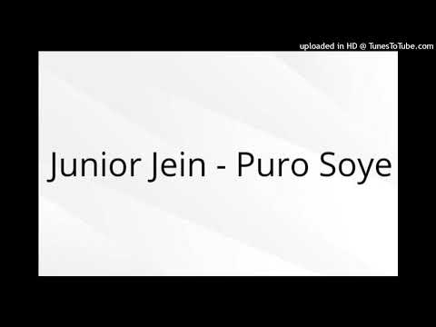 Junior Jein - Puro Soye