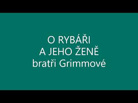 O RYBÁŘI A JEHO ŽENĚ audio pohádka, pohádky bratří Grimmů, rybář chytí jazyra ale nic si nepřeje...