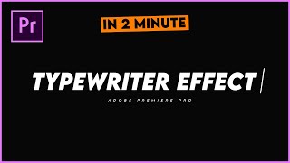 Typewriter Effect in Adobe Premiere | easiest way