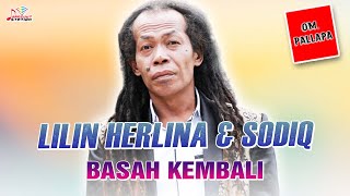 Download lagu Lilin Herlina & Sodiq - Basah Kembali mp3 Download lagu Lilin Herlina & Sodiq - Basah Kembali mp3