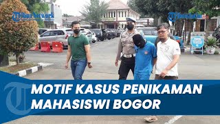 Lantaran Sakit Hati dengan Ibu Korban Jadi Motif Penikaman Mahasiswi Bogor, Terancam Hukuman Mati