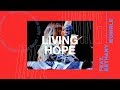 Living Hope (LIVE)- Bethany Wohrle | Heaven Come 2018