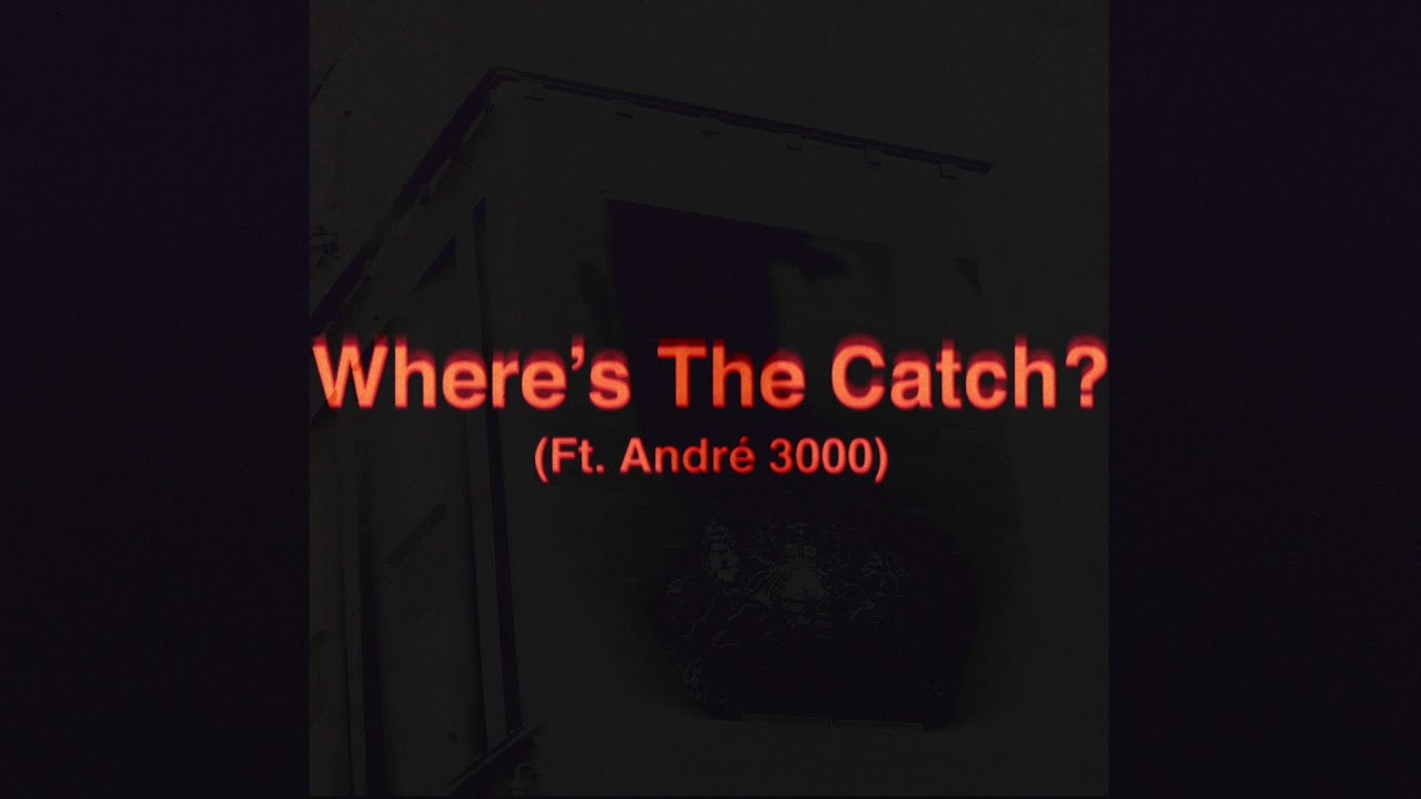 André 3000 - Where's The Catch?