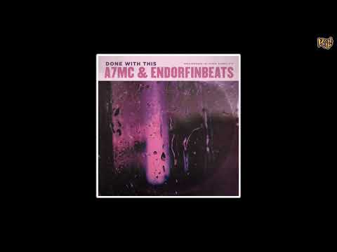 A7MC x Endorfinbeats - Done With This