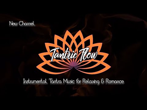 Tantric Flow #tantra #relaxing #massage #romance #sensual #love (almost)#blackscreen #instrumental