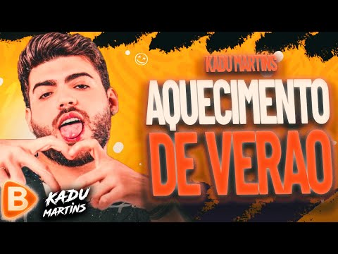 KADU MARTINS CD NOVO 2025 - AQUECIMENTO DE VERÃO NOVEMBRO MÚSICAS PRA PAREDÃO - MIX DE PRA PAREDÃO