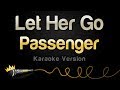 Passenger - Let Her Go (Karaoke Version) Passenger - Let Her Go (Karaoke Version)