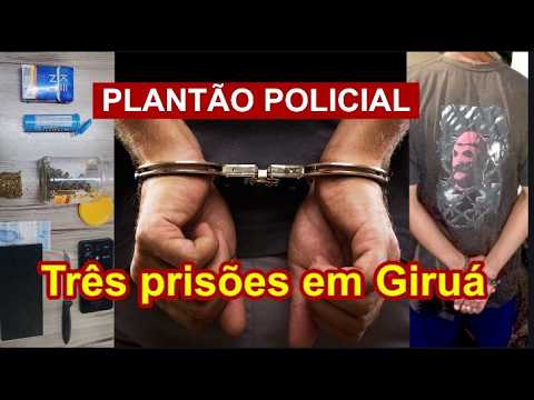 Três prisões realizadas em Giruá