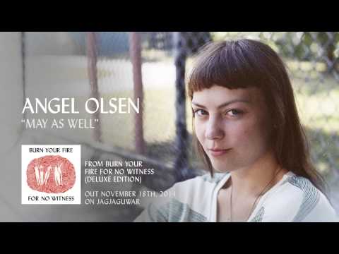 Angel Olsen - May As Well