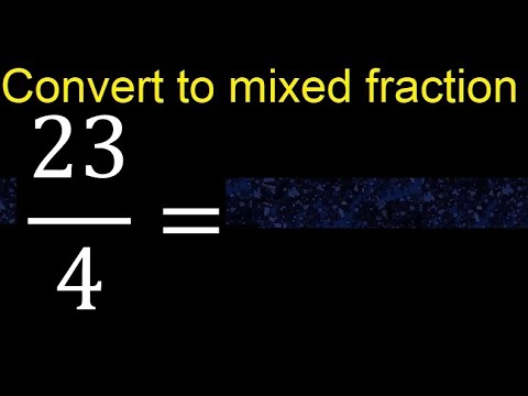 Convert 23/4 to mixed fraction, transform improper fractions to mixed, mixed