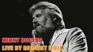 Kenny Rogers - Live By Request [Full] - Best Music Library