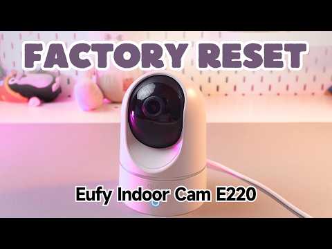 How To Reset Eufy Indoor Camera