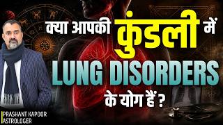 Can Your Birth Chart Reveal Lung & Health Issues? | Medical Astrology by Prashant Kapoor