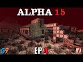 7 Days To Die - Alpha 15 EP4 (Better to be Overprepared)