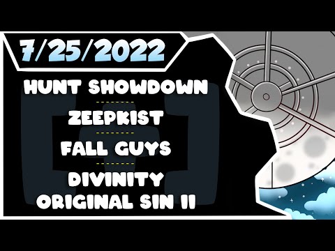 CDNThe3rd | Hunt Showdown, Zeepkist, Fall Guys, Divinity Original Sin II | 7.25.2022