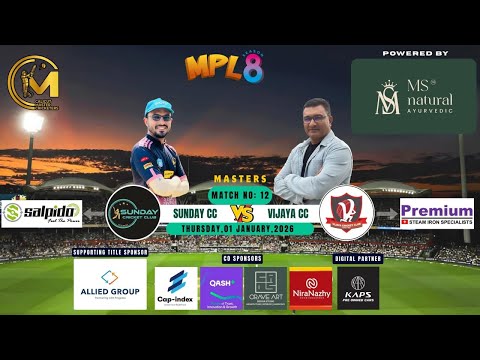 CMC's MPL-8 WAYANAD - MASTERS - VIJAYA CC vs SUNDAY CC - Match # 12