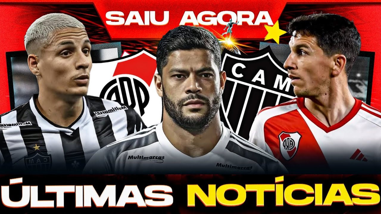ABSURDO! HULK NA SELEÇÃO? QUANDO O ARANA VOLTA? RIVER INACREDITÁVEL E+ NOTÍCIAS DO GALO