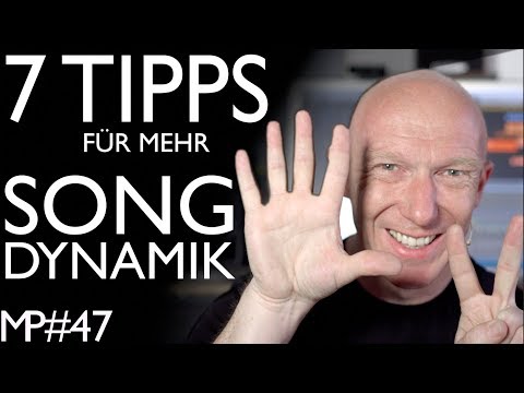 7 Tipps für mehr Dynamik und Abwechslung im Song | Abmischen Tutorial Deutsch | MixPraxis #47