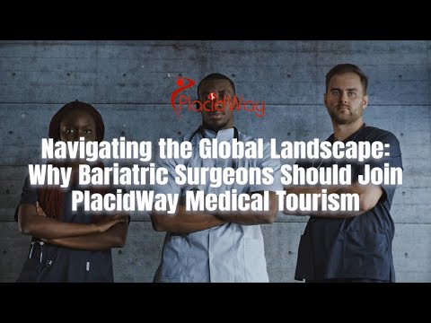 Why Bariatric Surgeons Should Partner with PlacidWay in Global Medical Tourism