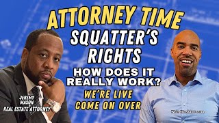 How do Squatters rights work w/ attorney Jeremy Mason