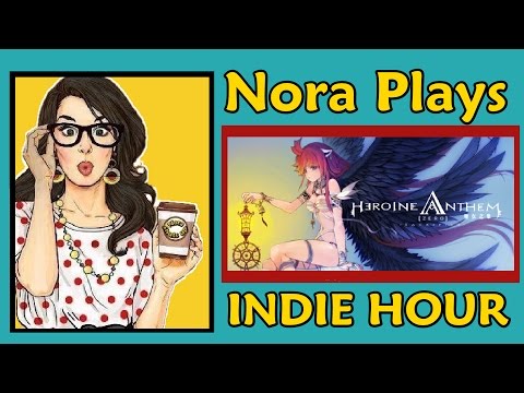 INDIE HOUR - Heroine Anthem Zero