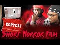 True Horror Stories - Copycat | Short Horror Film | Reaction