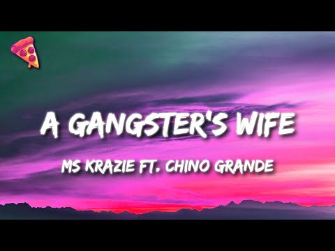 Ms Krazie - A Gangster's Wife (Lyrics) ft. Chino Grande