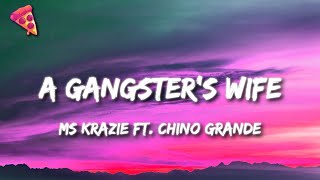 Ms Krazie - A Gangsters Wife (Lyrics) ft Chino Gra
